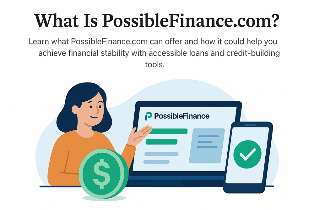 What Is PossibleFinance.com?